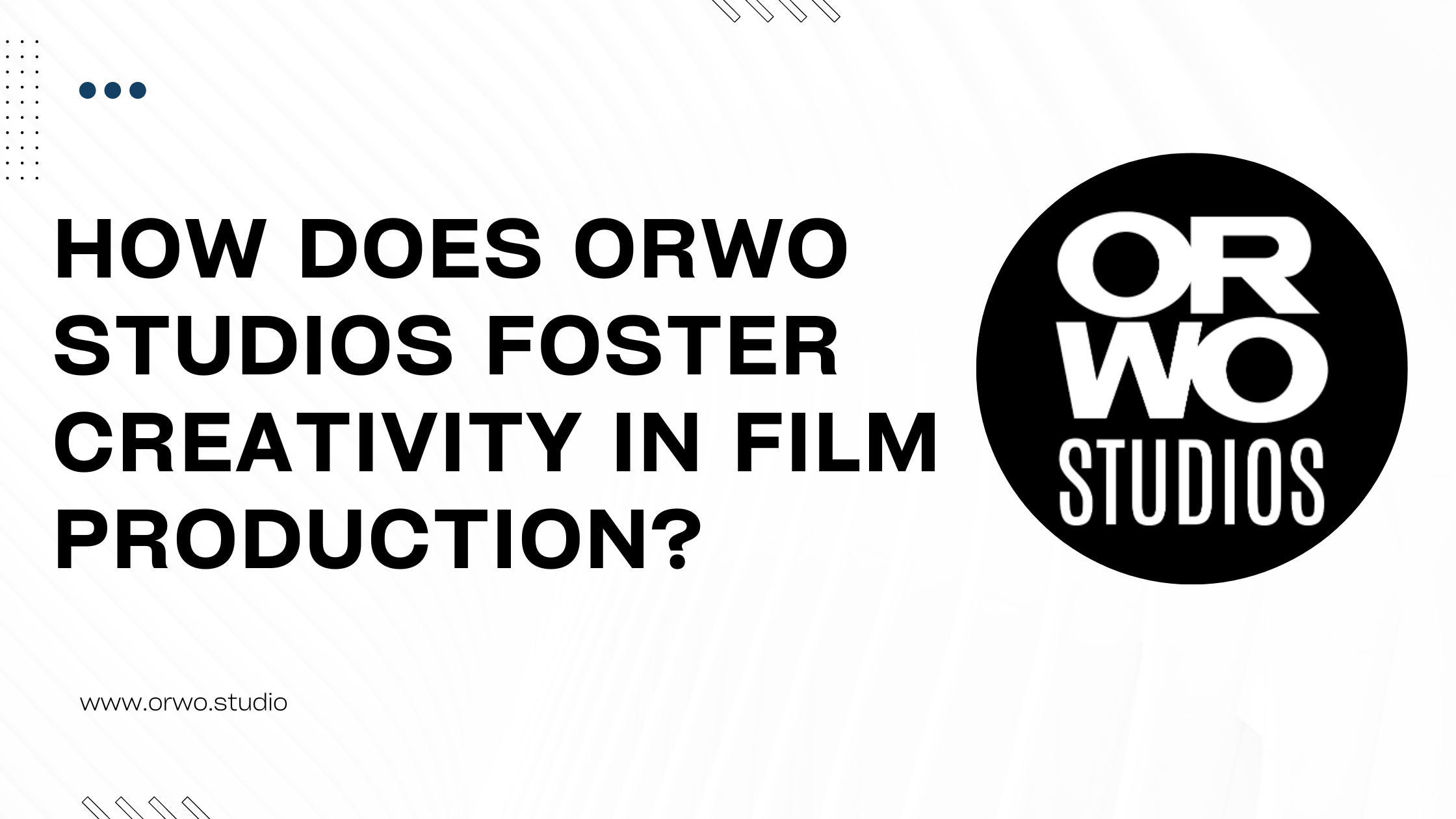 How Does ORWO Studios Foster Creativity in Film Production?